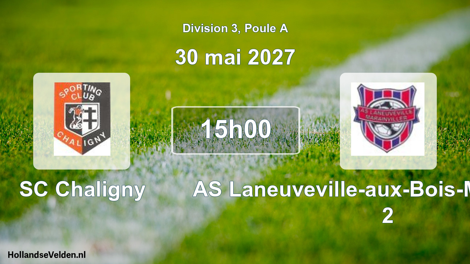 Match programmé: SC Chaligny - AS Laneuveville-aux-Bois-Marainviller 2 (30 mai 2027)