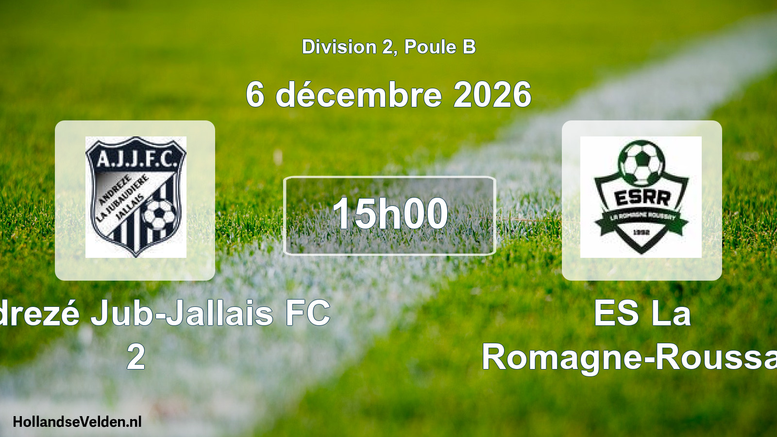 Geplande wedstrijd: Andrezé Jub-Jallais FC 2 - ES La Romagne-Roussay (6 december 2026)