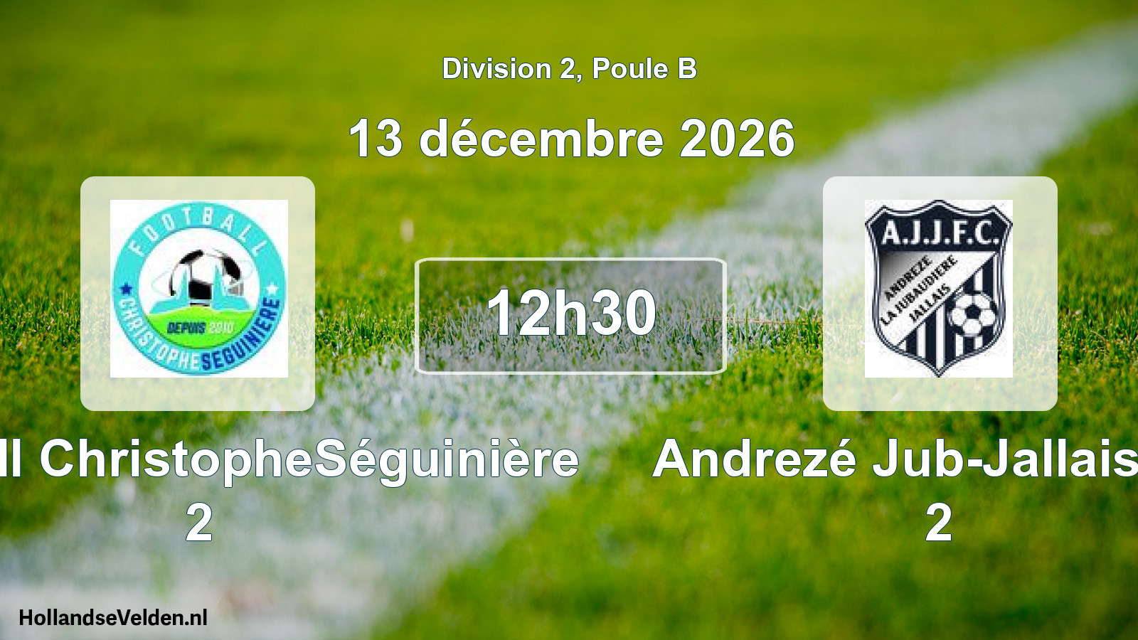 Geplande wedstrijd: Football ChristopheSéguinière 2 - Andrezé Jub-Jallais FC 2 (13 december 2026)
