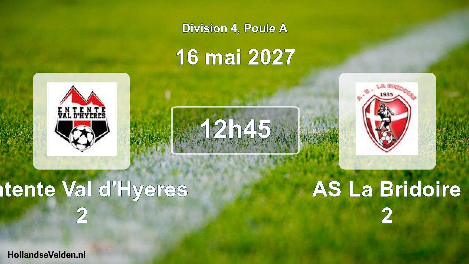 Match programmé: Entente Val d'Hyeres 2 - AS La Bridoire 2 (16 mai 2027)