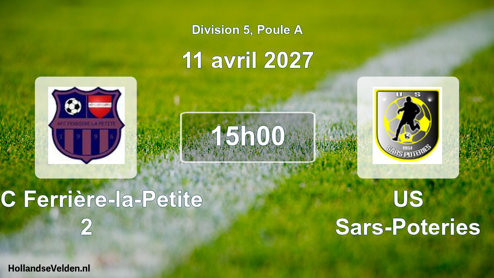 Scheduled Match: AFC Ferrière-la-Petite 2 - US Sars-Poteries (11 April 2027)