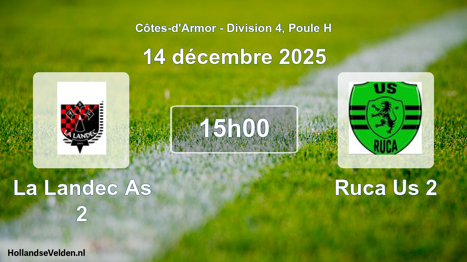 Geplande wedstrijd: La Landec As 2 - Ruca Us 2 (14 décembre 2025)