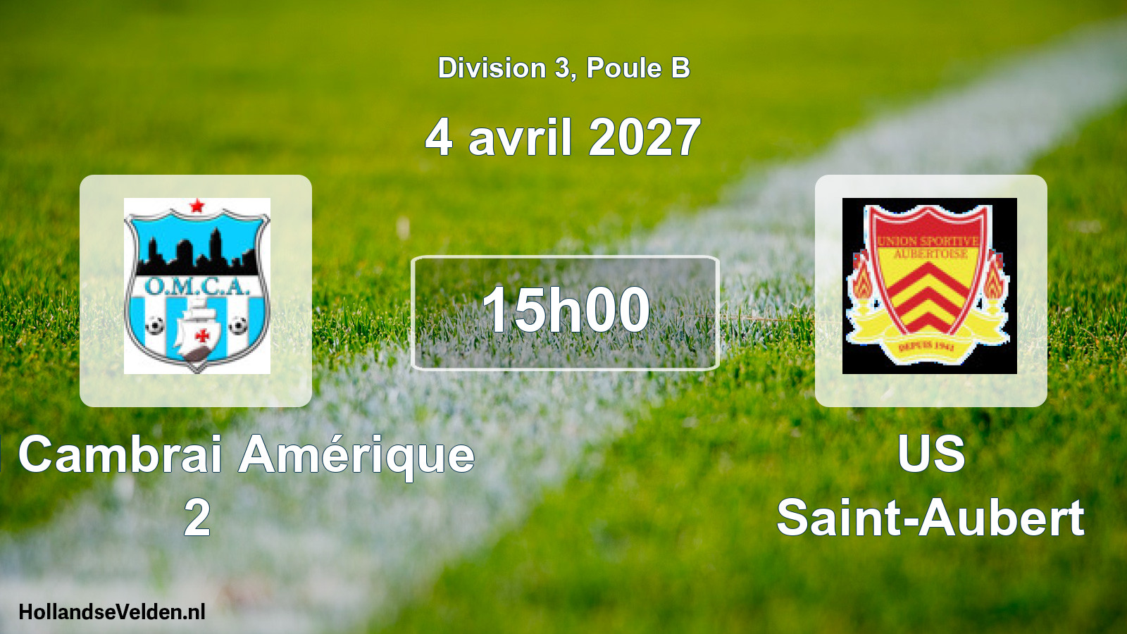 Match programmé: OM Cambrai Amérique 2 - US Saint-Aubert (4 avril 2027)
