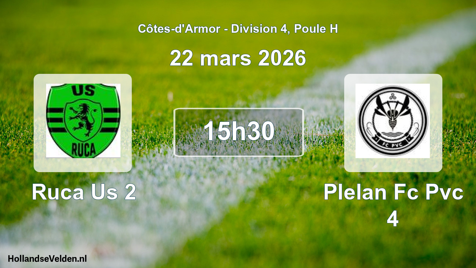 Geplande wedstrijd: Ruca Us 2 - Plelan Fc Pvc 4 (22 maart 2026)