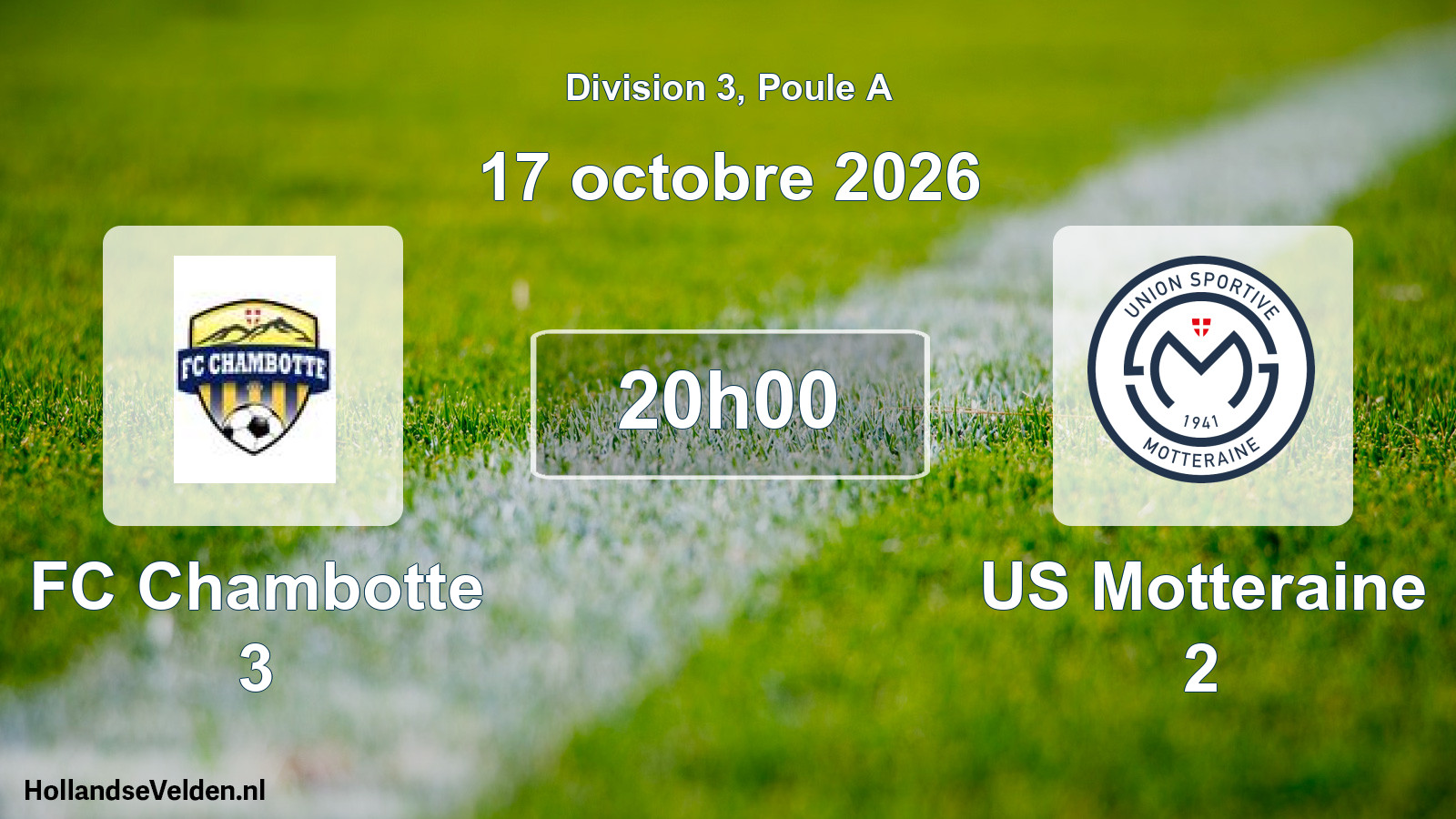 Scheduled Match: FC Chambotte 3 - US Motteraine 2 (17 October 2026)