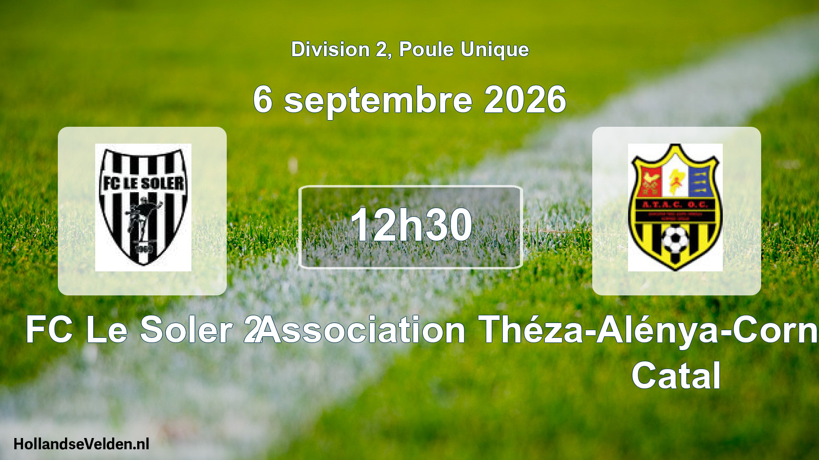 Scheduled Match: FC Le Soler 2 - Association Théza-Alénya-Corneilla Olympique Catal (6 September 2026)
