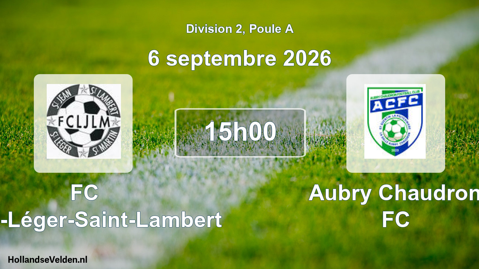 Scheduled Match: FC Saint-Léger-Saint-Lambert - Aubry Chaudron FC (6 September 2026)