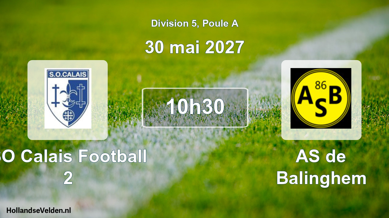 Scheduled Match: SO Calais Football 2 - AS de Balinghem (30 May 2027)