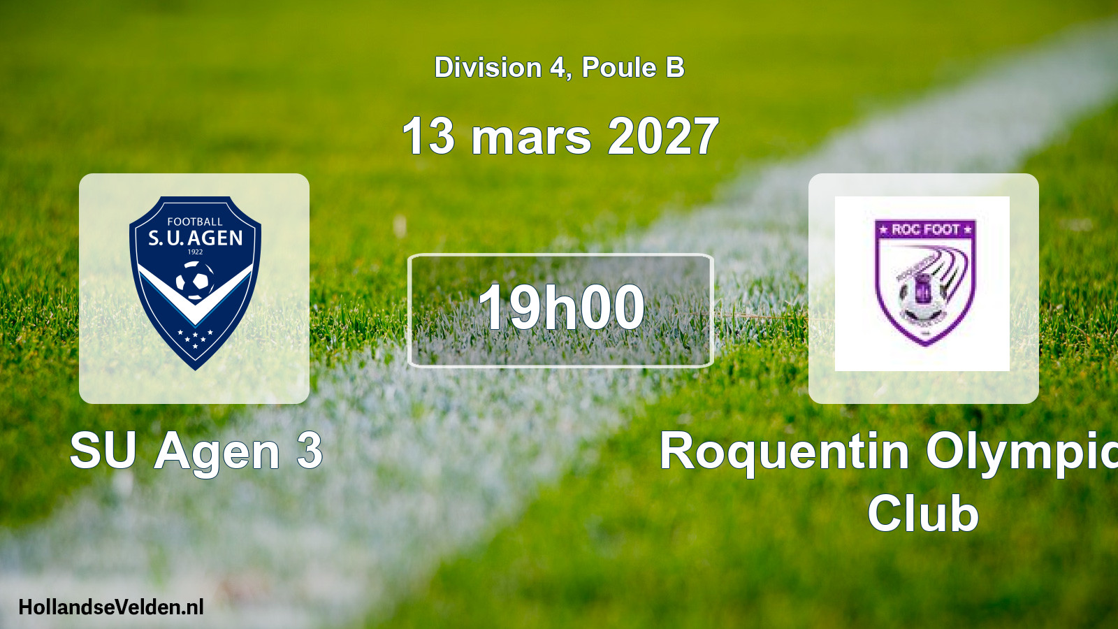 Scheduled Match: SU Agen 3 - Roquentin Olympique Club (13 March 2027)