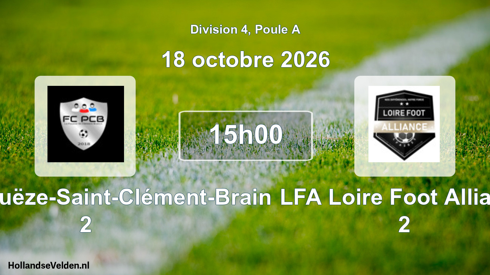 Scheduled Match: FC La Pouëze-Saint-Clément-Brain 2 - LFA Loire Foot Alliance 2 (18 October 2026)