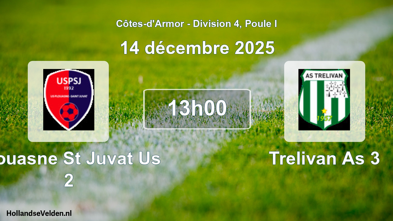 Geplande wedstrijd: Plouasne St Juvat Us 2 - Trelivan As 3 (14 december 2025)
