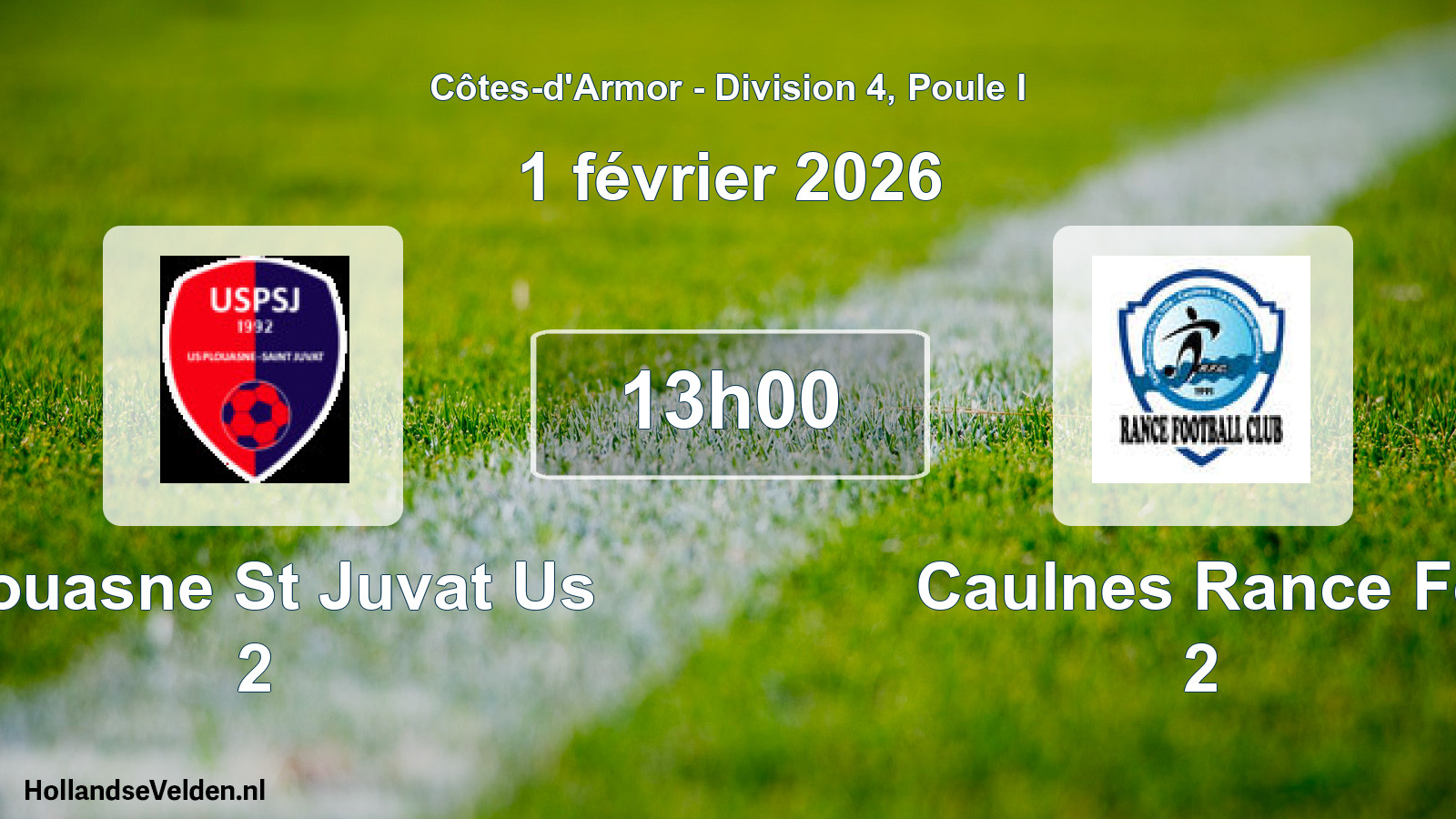 Geplande wedstrijd: Plouasne St Juvat Us 2 - Caulnes Rance Fc 2 (1 februari 2026)