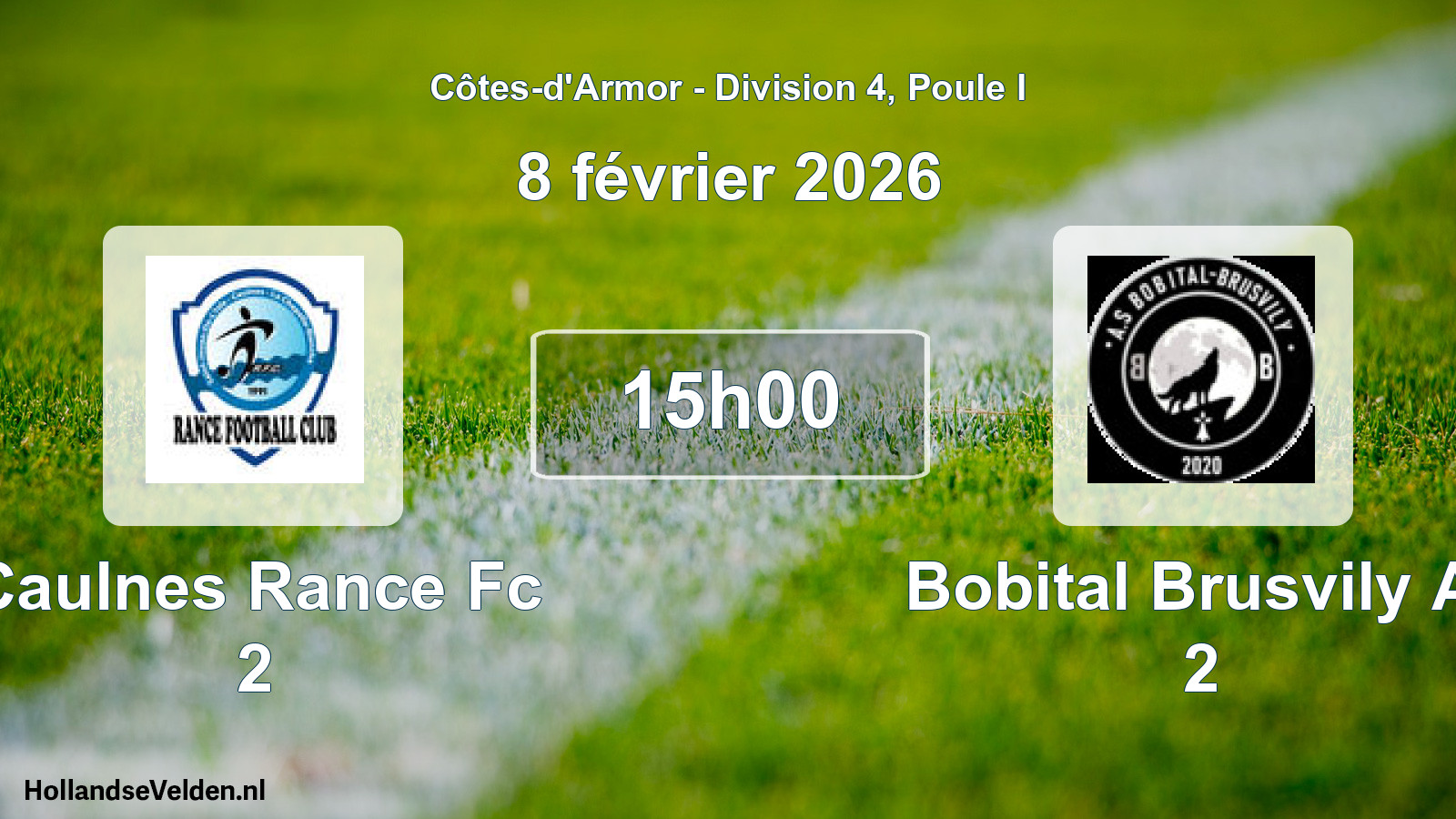 Geplande wedstrijd: Caulnes Rance Fc 2 - Bobital Brusvily As 2 (8 februari 2026)