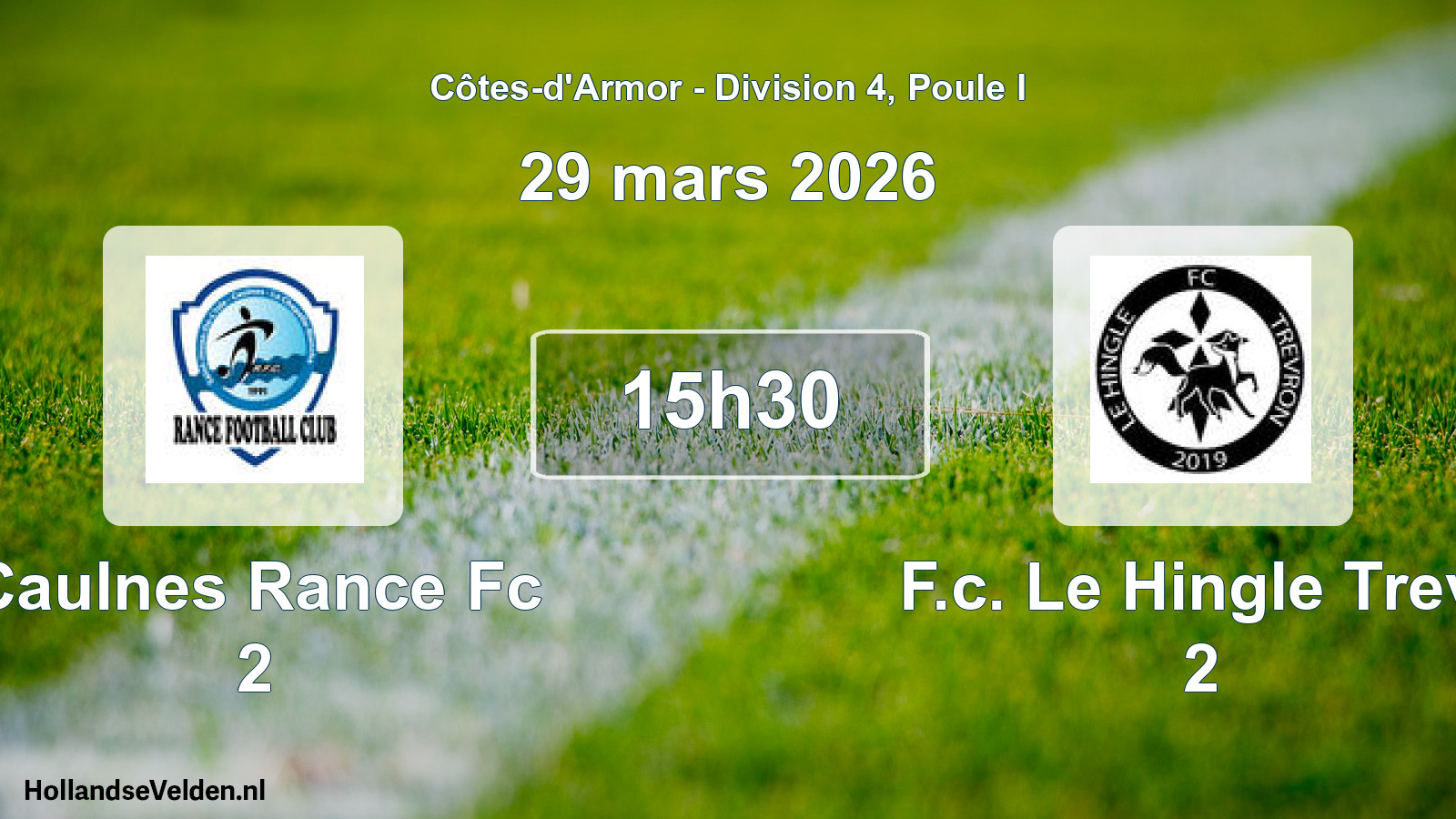 Scheduled Match: Caulnes Rance Fc 2 - F.c. Le Hingle Trevr 2 (29 March 2026)