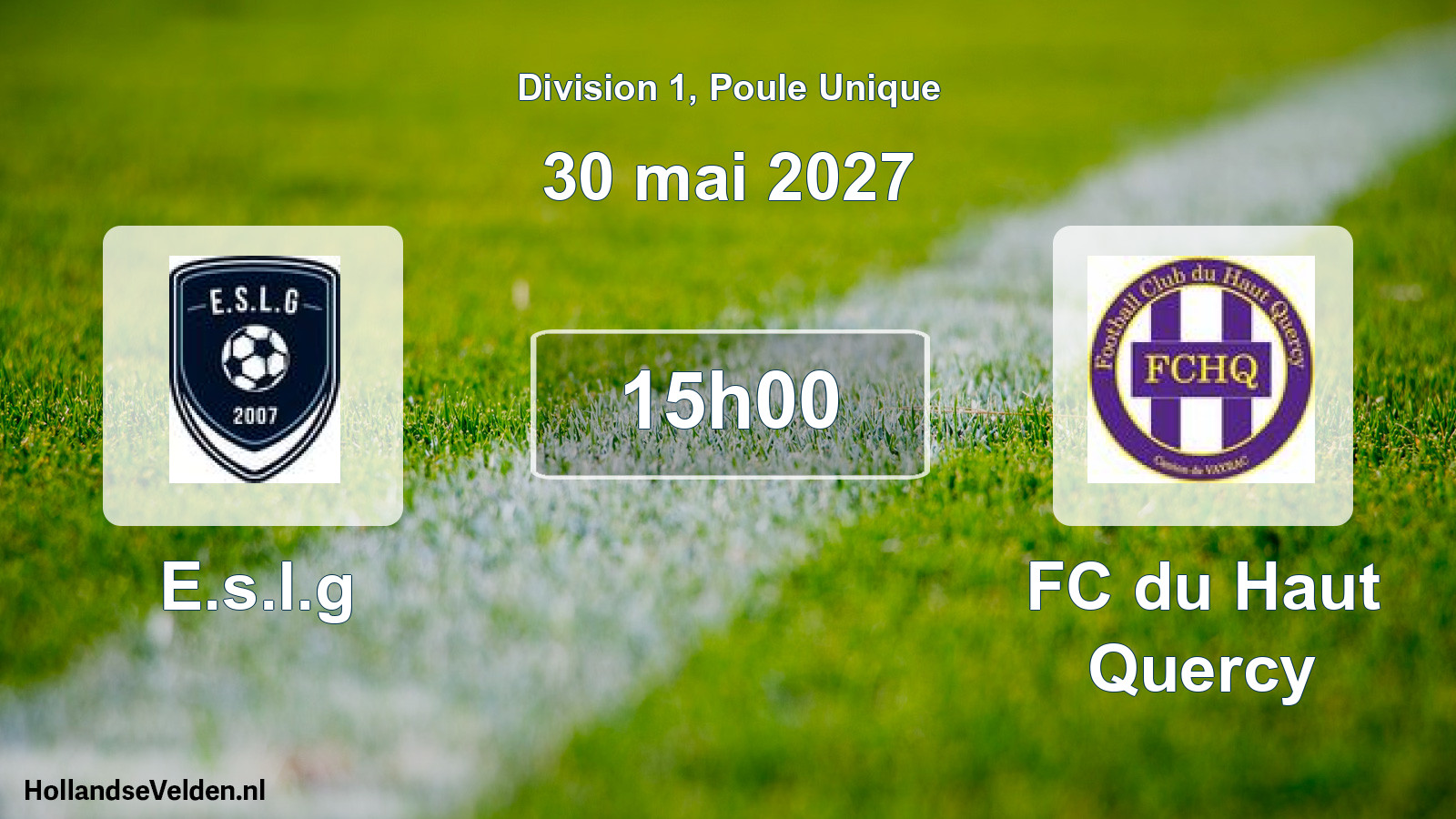 Scheduled Match: E.s.l.g - FC du Haut Quercy (30 May 2027)