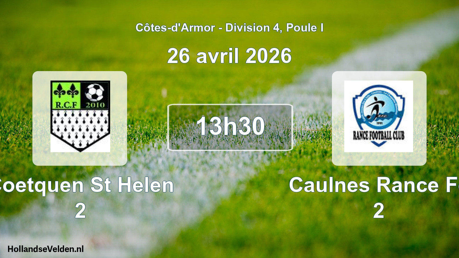 Scheduled Match: Coetquen St Helen 2 - Caulnes Rance Fc 2 (26 April 2026)