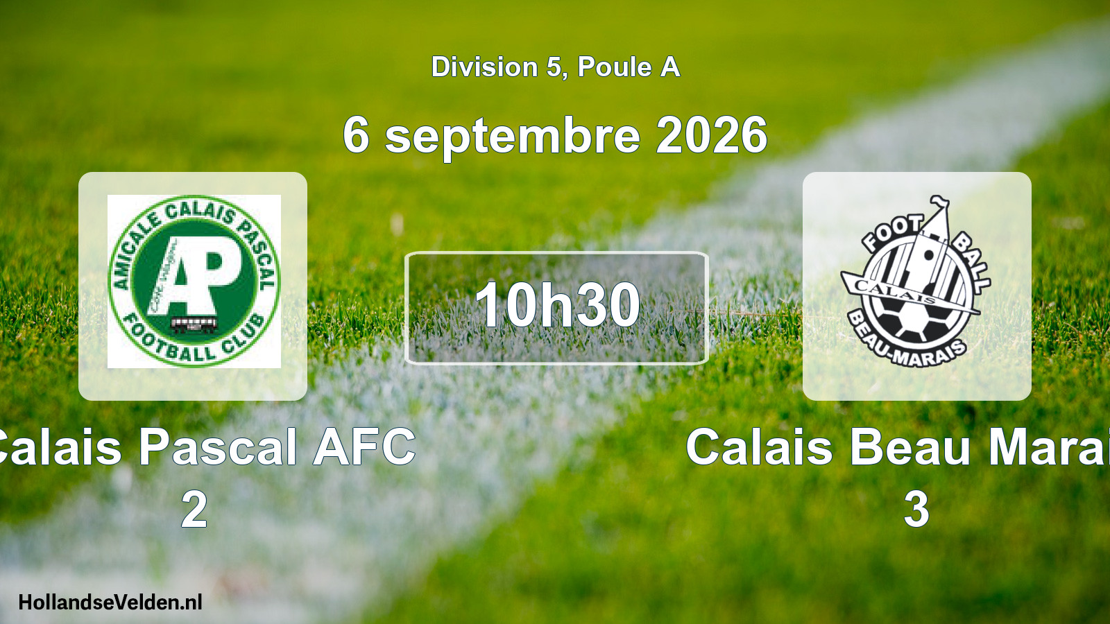 Scheduled Match: Calais Pascal AFC 2 - Calais Beau Marais 3 (6 September 2026)