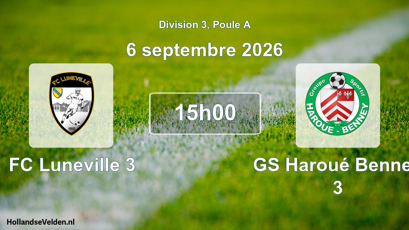 Scheduled Match: FC Luneville 3 - GS Haroué Benney 3 (6 September 2026)