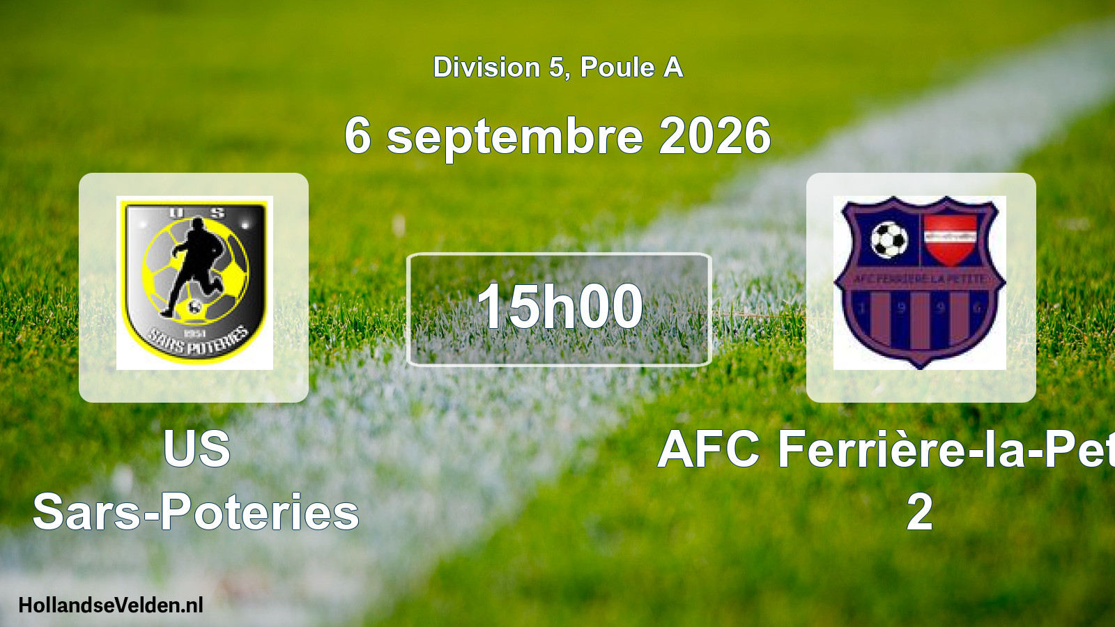 Scheduled Match: US Sars-Poteries - AFC Ferrière-la-Petite 2 (6 September 2026)