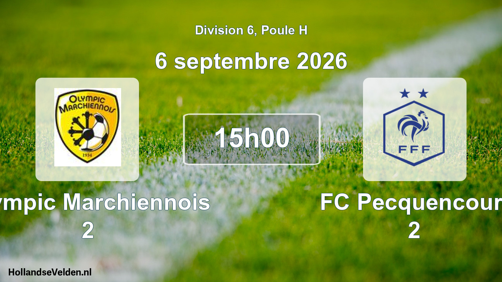 Scheduled Match: Olympic Marchiennois 2 - FC Pecquencourt 2 (6 September 2026)