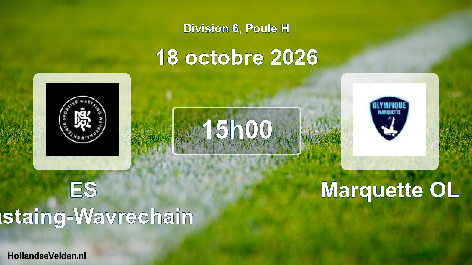 Match programmé: ES Mastaing-Wavrechain - Marquette OL (18 octobre 2026)