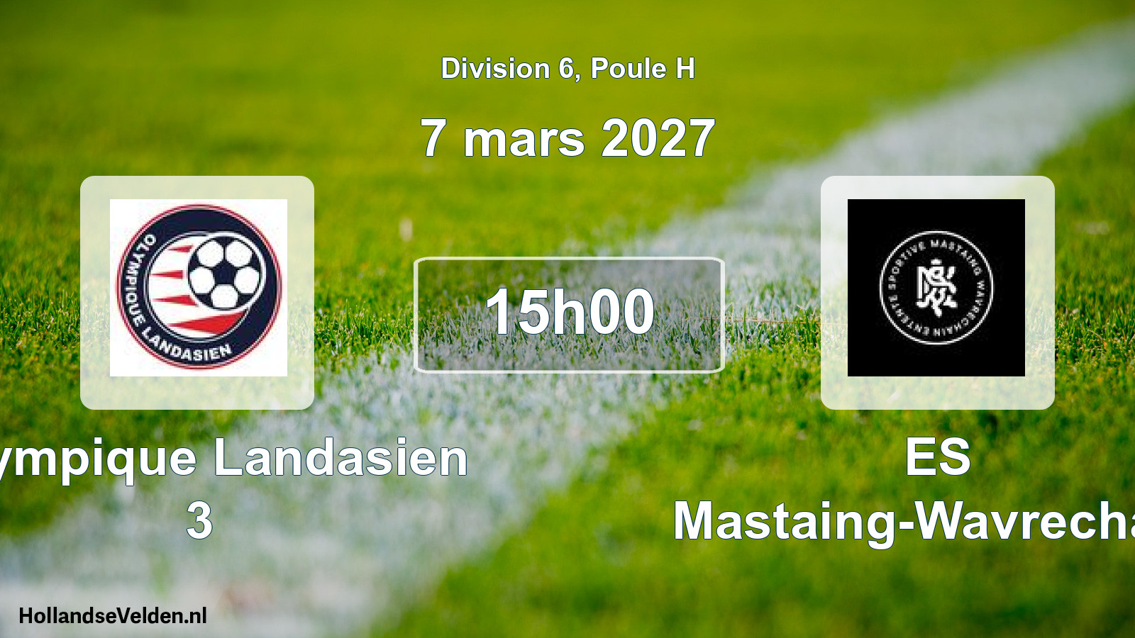 Match programmé: Olympique Landasien 3 - ES Mastaing-Wavrechain (7 mars 2027)