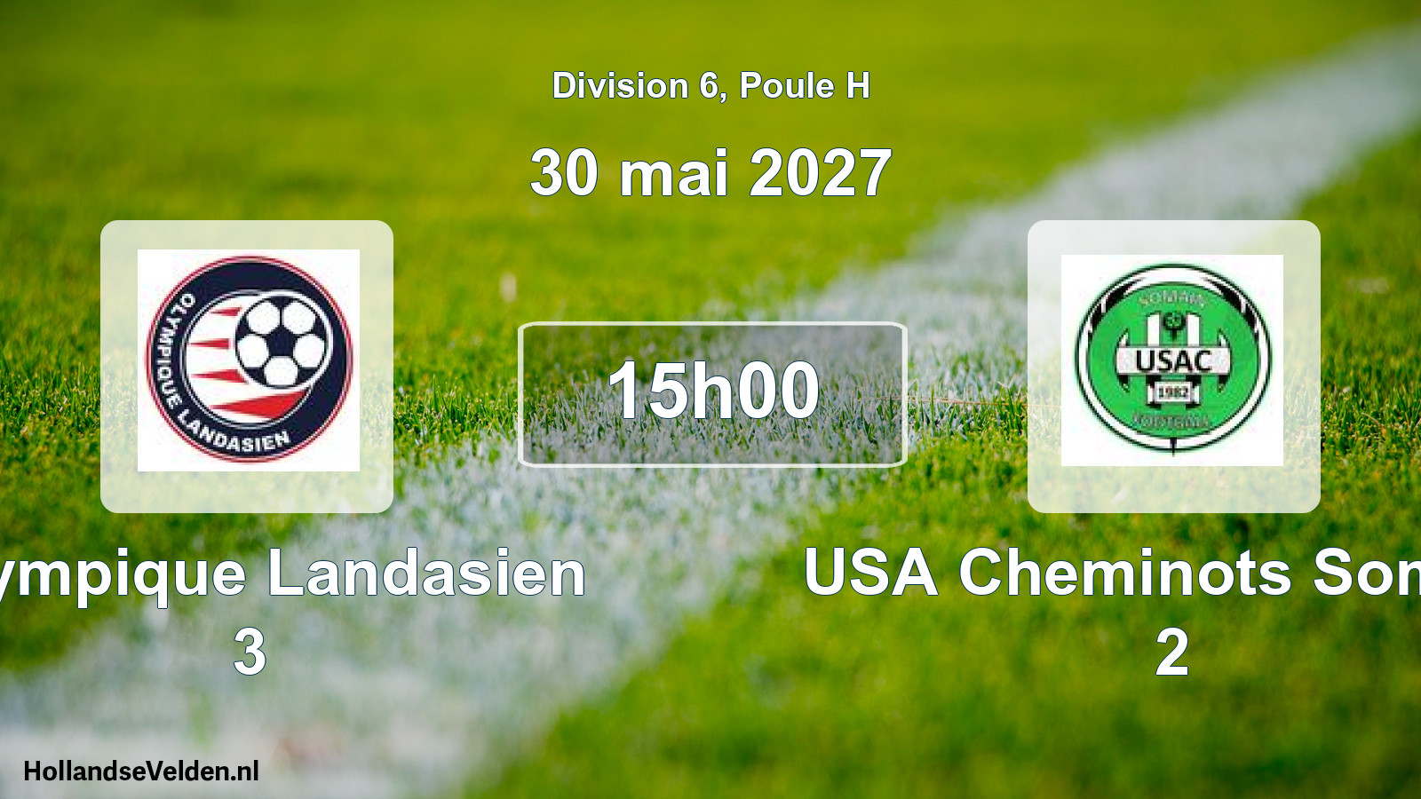Scheduled Match: Olympique Landasien 3 - USA Cheminots Somain 2 (30 May 2027)
