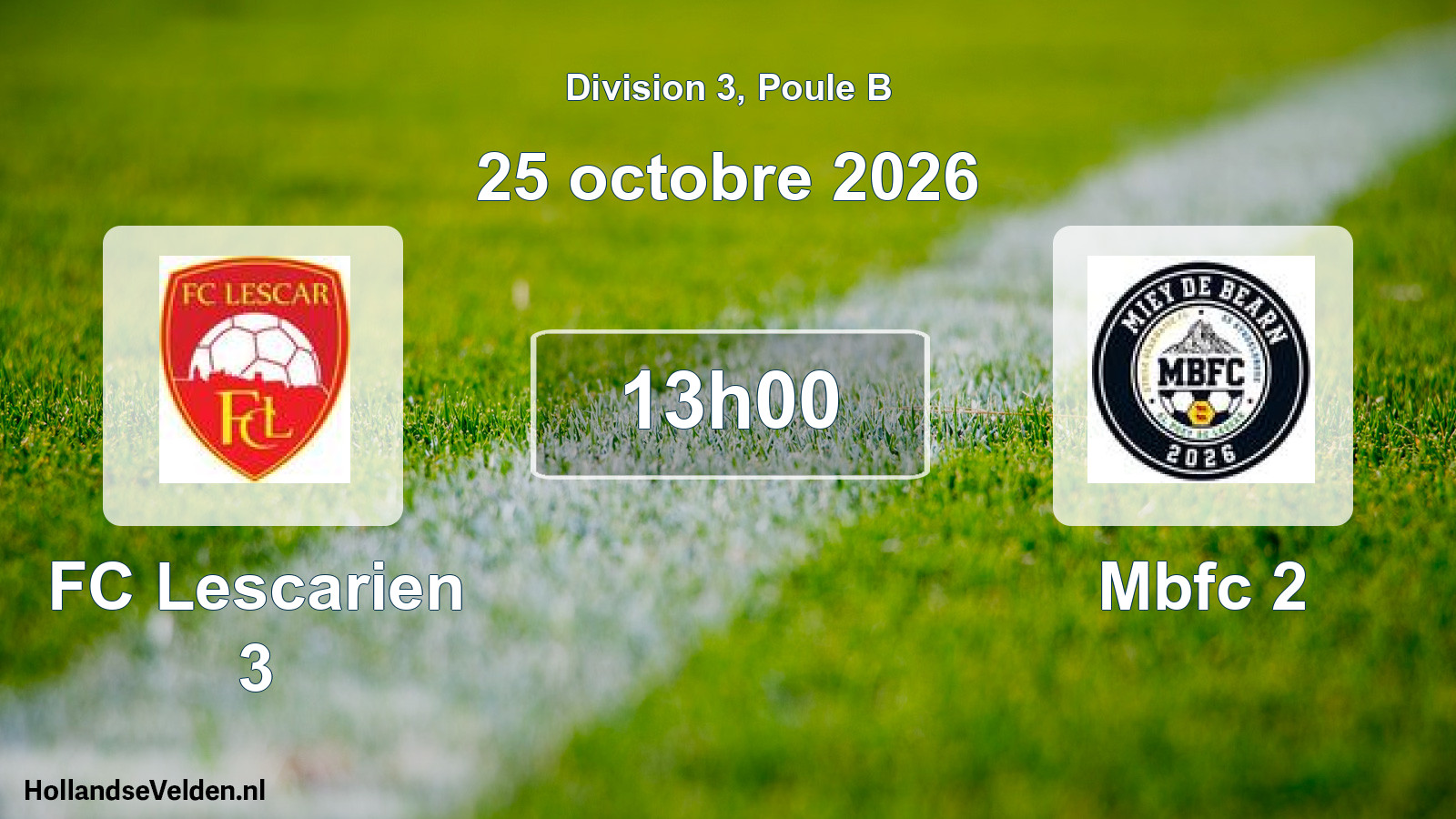 Scheduled Match: FC Lescarien 3 - Mbfc 2 (25 October 2026)