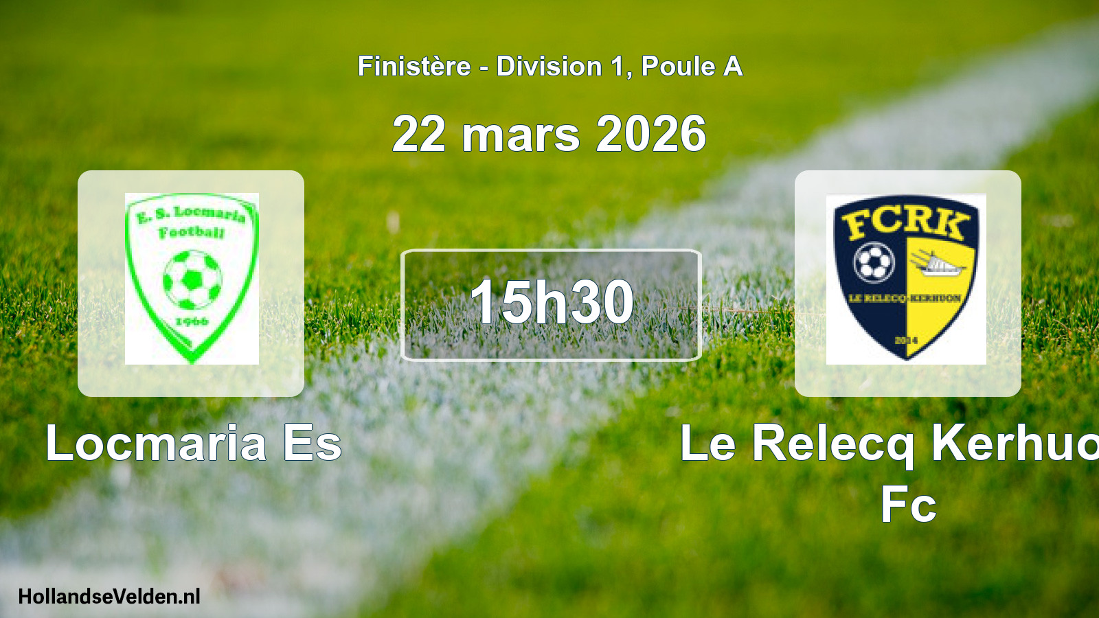 Geplande wedstrijd: Locmaria Es - Le Relecq Kerhuon Fc (22 mars 2026)