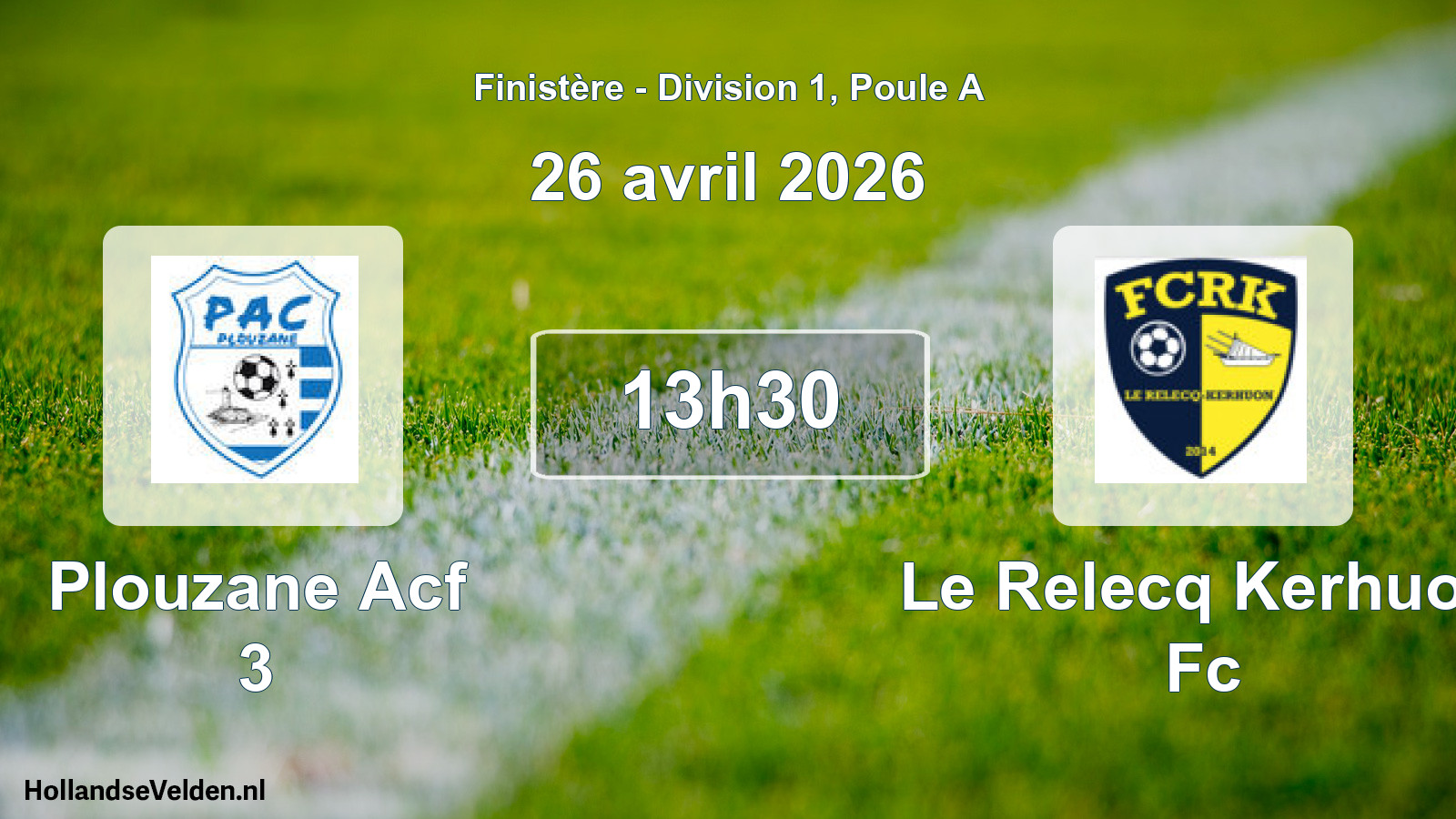 Geplande wedstrijd: Plouzane Acf 3 - Le Relecq Kerhuon Fc (26 avril 2026)