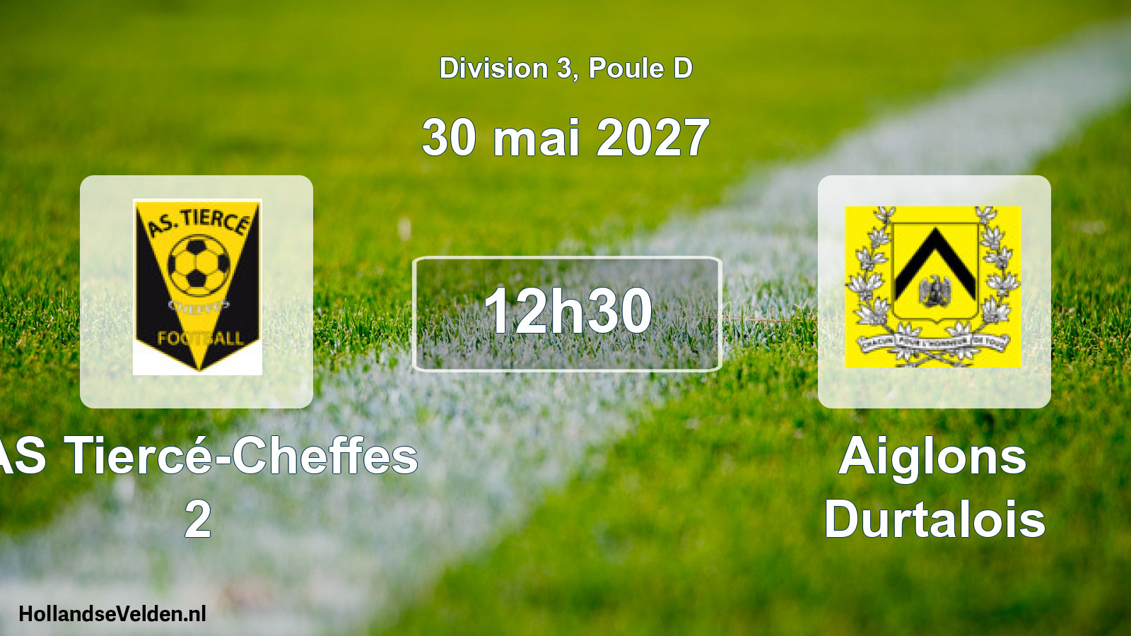 Scheduled Match: AS Tiercé-Cheffes 2 - Aiglons Durtalois (30 May 2027)