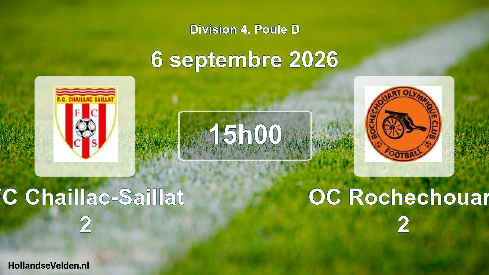 Scheduled Match: FC Chaillac-Saillat 2 - OC Rochechouart 2 (6 September 2026)