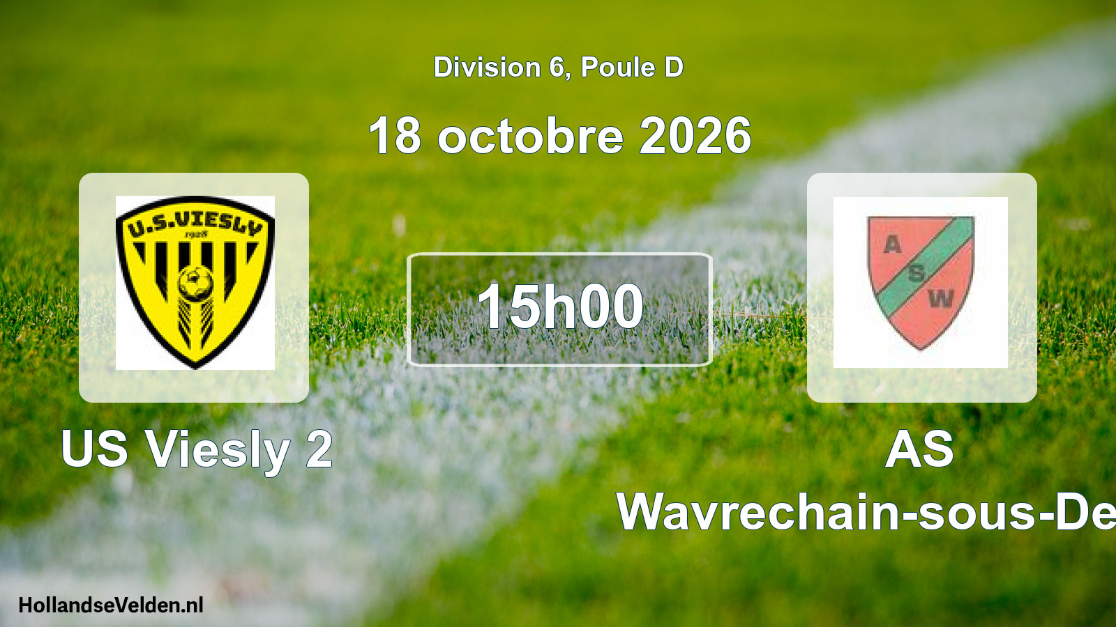 Scheduled Match: US Viesly 2 - AS Wavrechain-sous-Denain (18 October 2026)