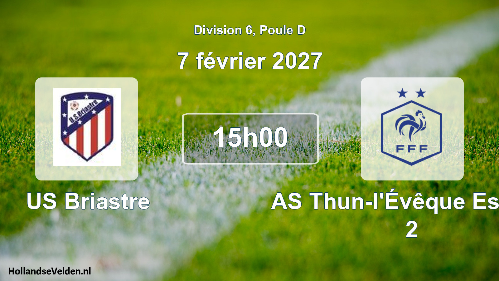 Geplande wedstrijd: US Briastre - AS Thun-l'Évêque Eswars 2 (7 februari 2027)