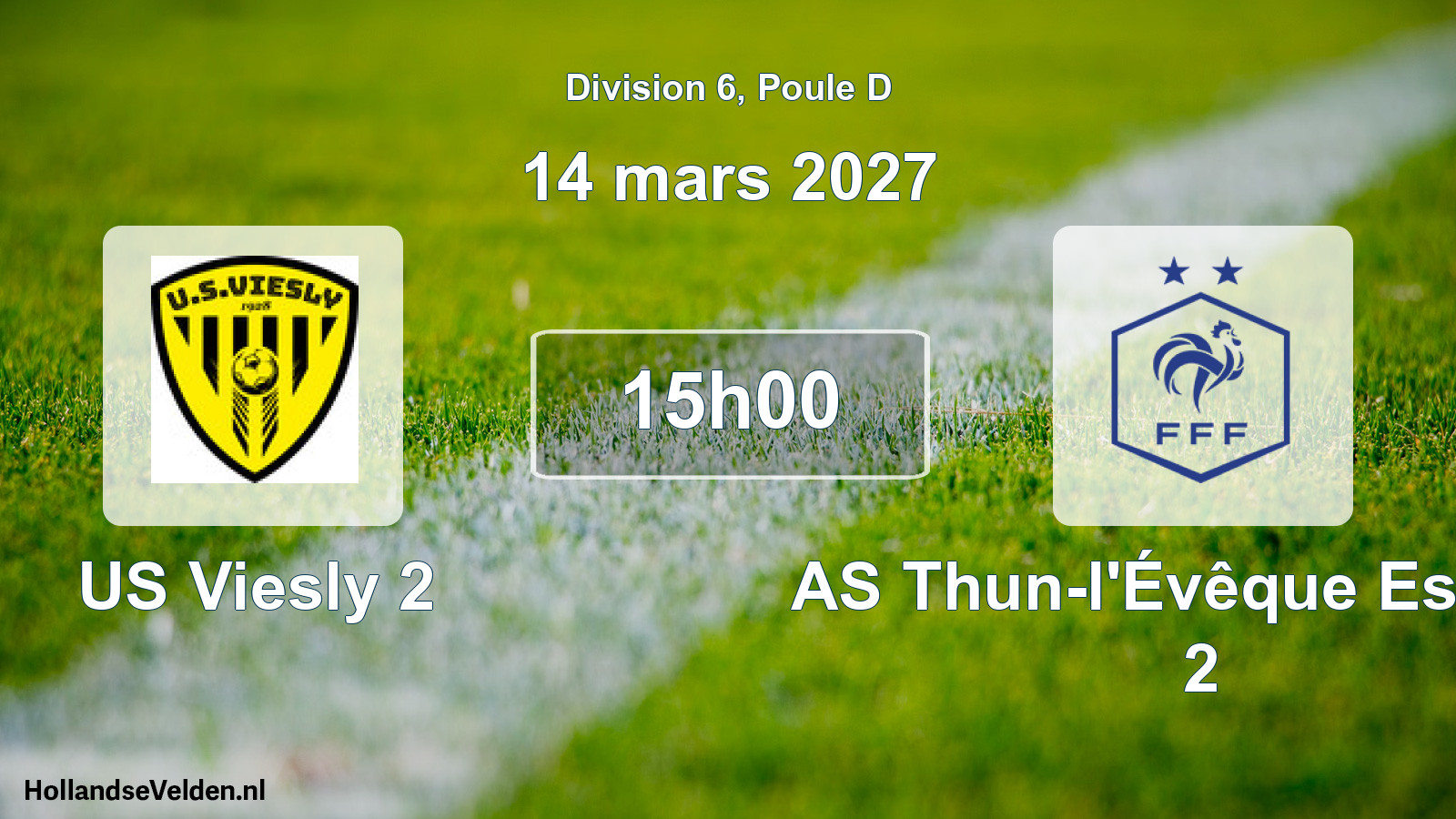 Scheduled Match: US Viesly 2 - AS Thun-l'Évêque Eswars 2 (14 March 2027)