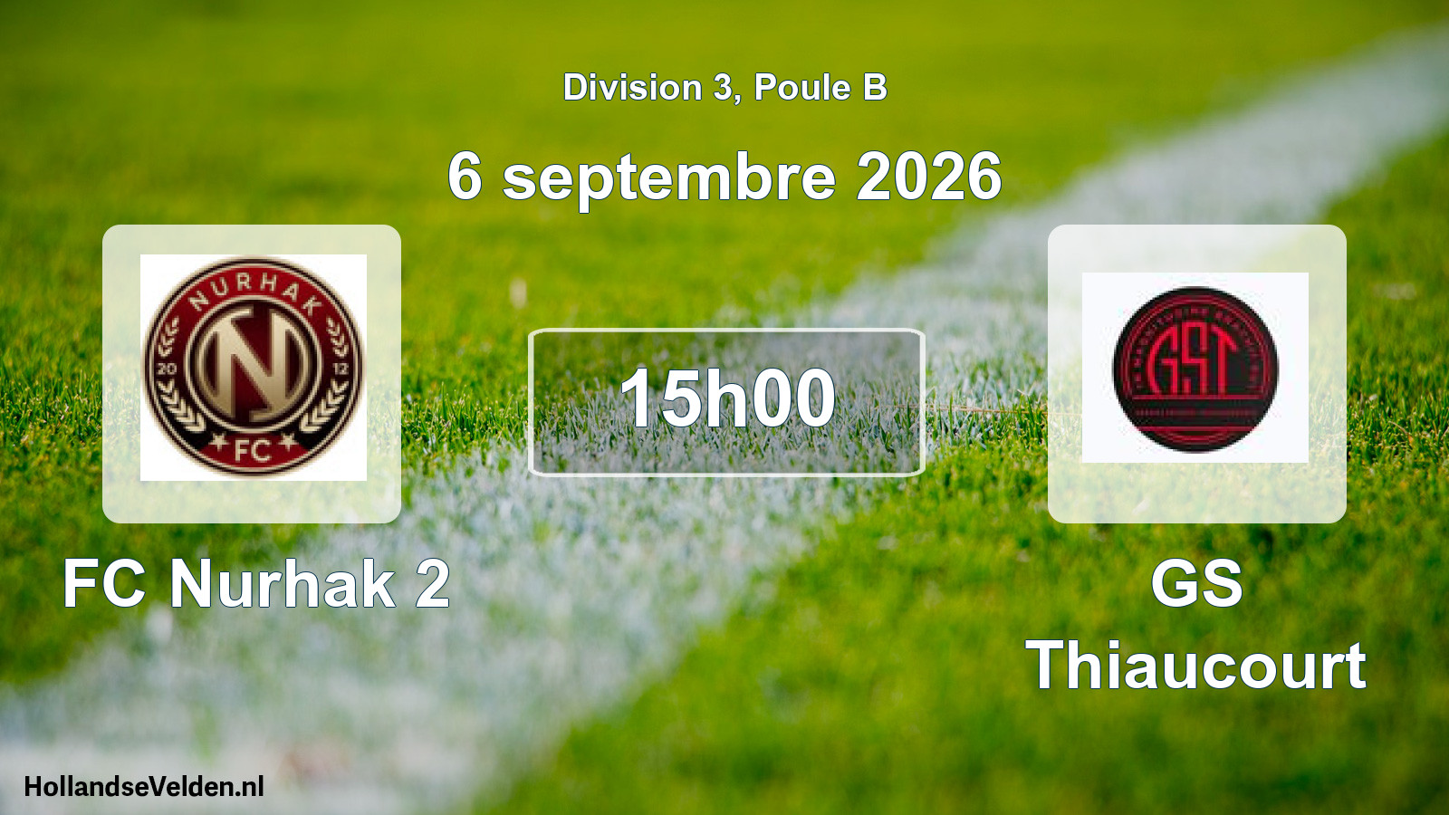 Match programmé: FC Nurhak 2 - GS Thiaucourt (6 septembre 2026)