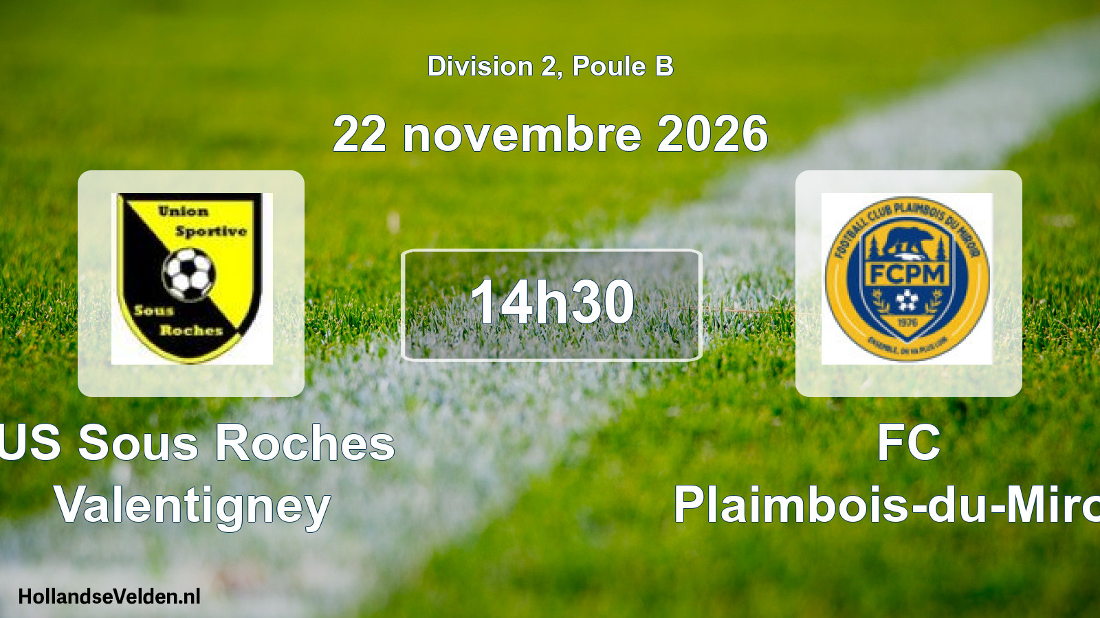 Scheduled Match: US Sous Roches Valentigney - FC Plaimbois-du-Miroir (22 November 2026)