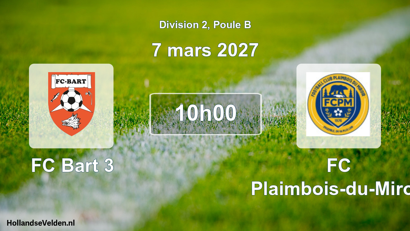Scheduled Match: FC Bart 3 - FC Plaimbois-du-Miroir (7 March 2027)