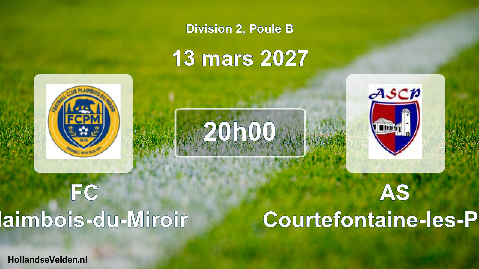 Scheduled Match: FC Plaimbois-du-Miroir - AS Courtefontaine-les-Plains (13 March 2027)