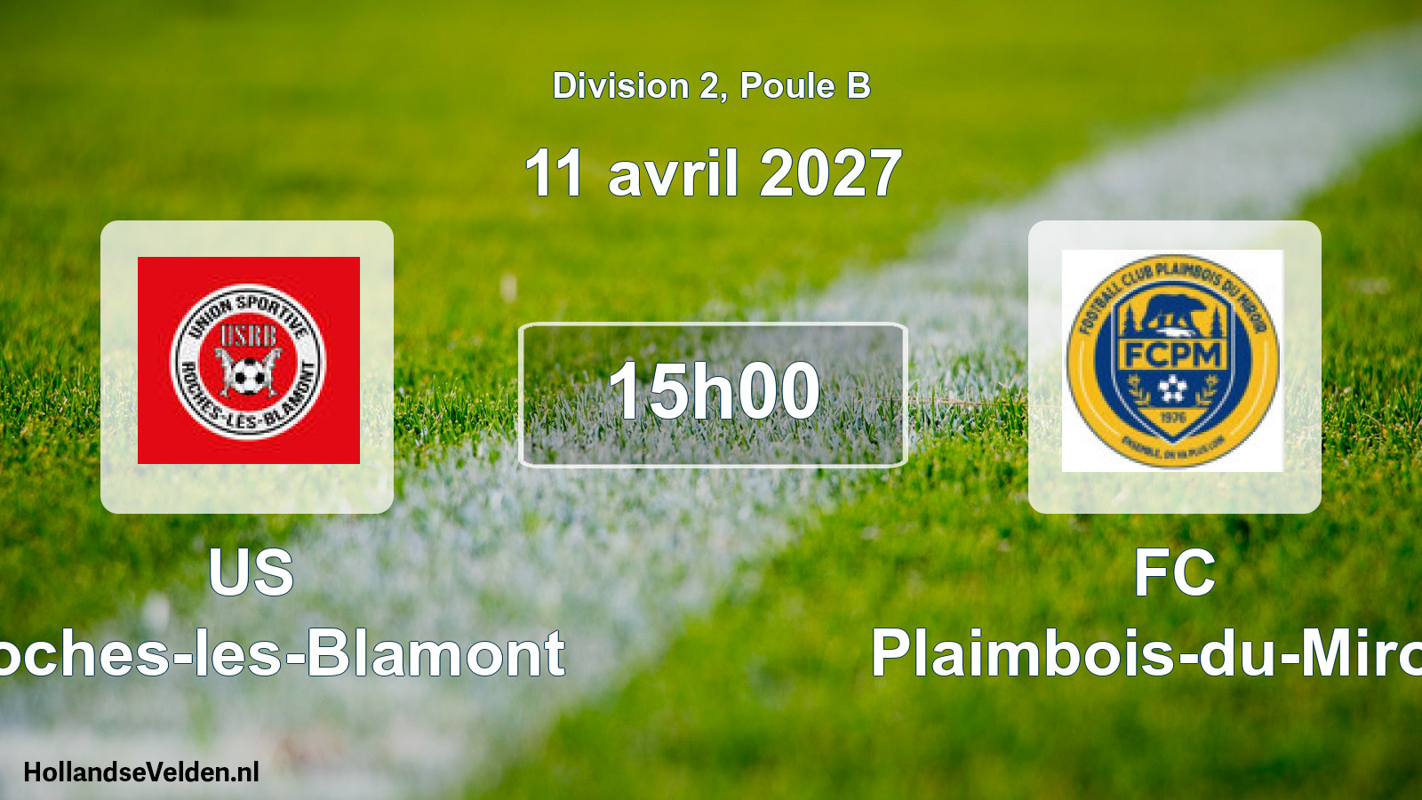 Scheduled Match: US Roches-les-Blamont - FC Plaimbois-du-Miroir (11 April 2027)