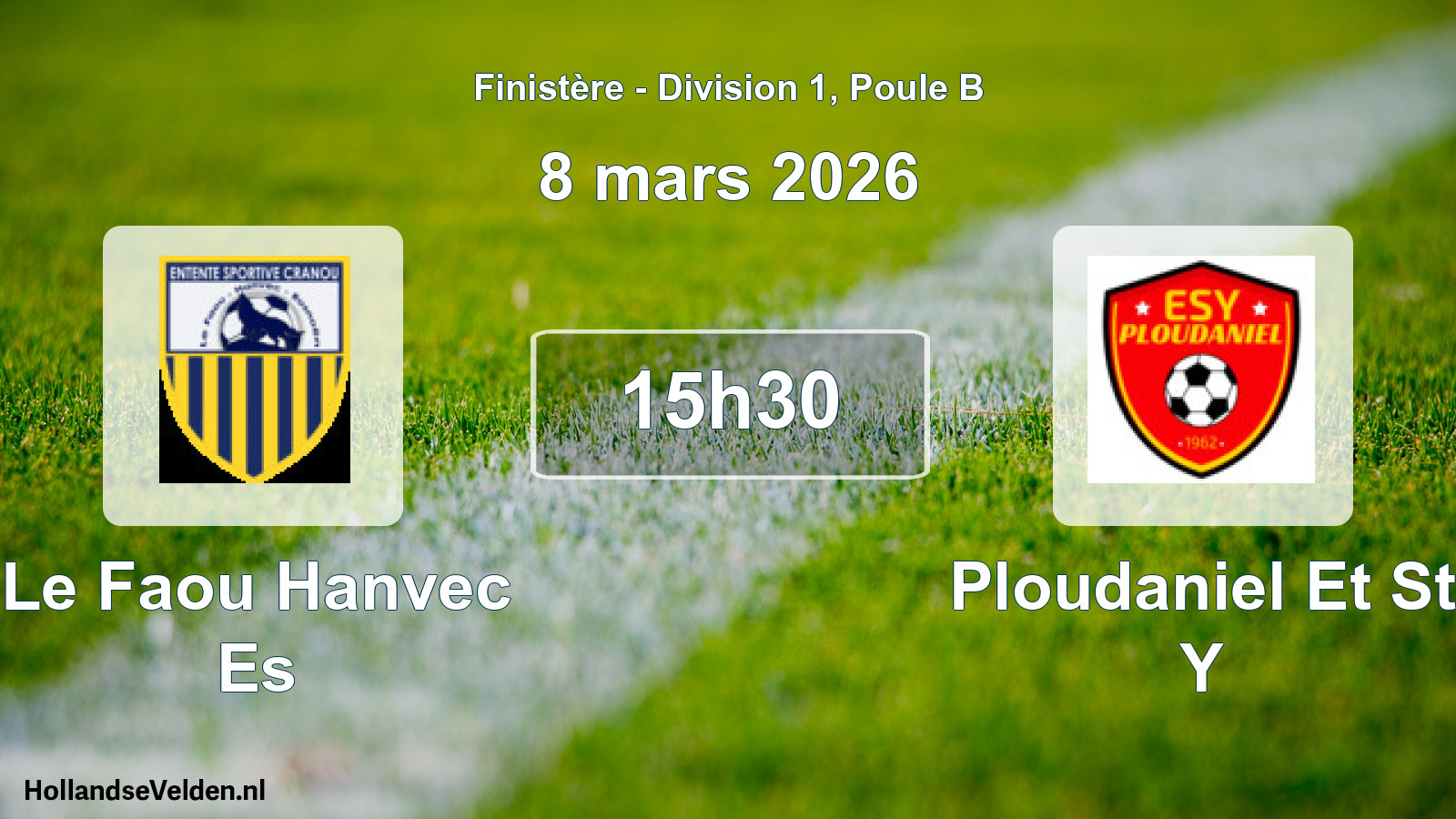 Geplande wedstrijd: Le Faou Hanvec Es - Ploudaniel Et St Y (8 mars 2026)