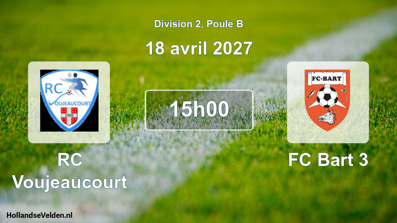 Scheduled Match: RC Voujeaucourt - FC Bart 3 (18 April 2027)