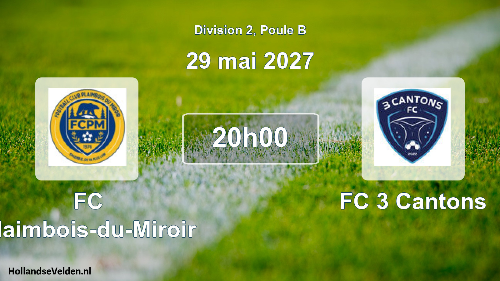 Geplande wedstrijd: FC Plaimbois-du-Miroir - FC 3 Cantons (29 mei 2027)