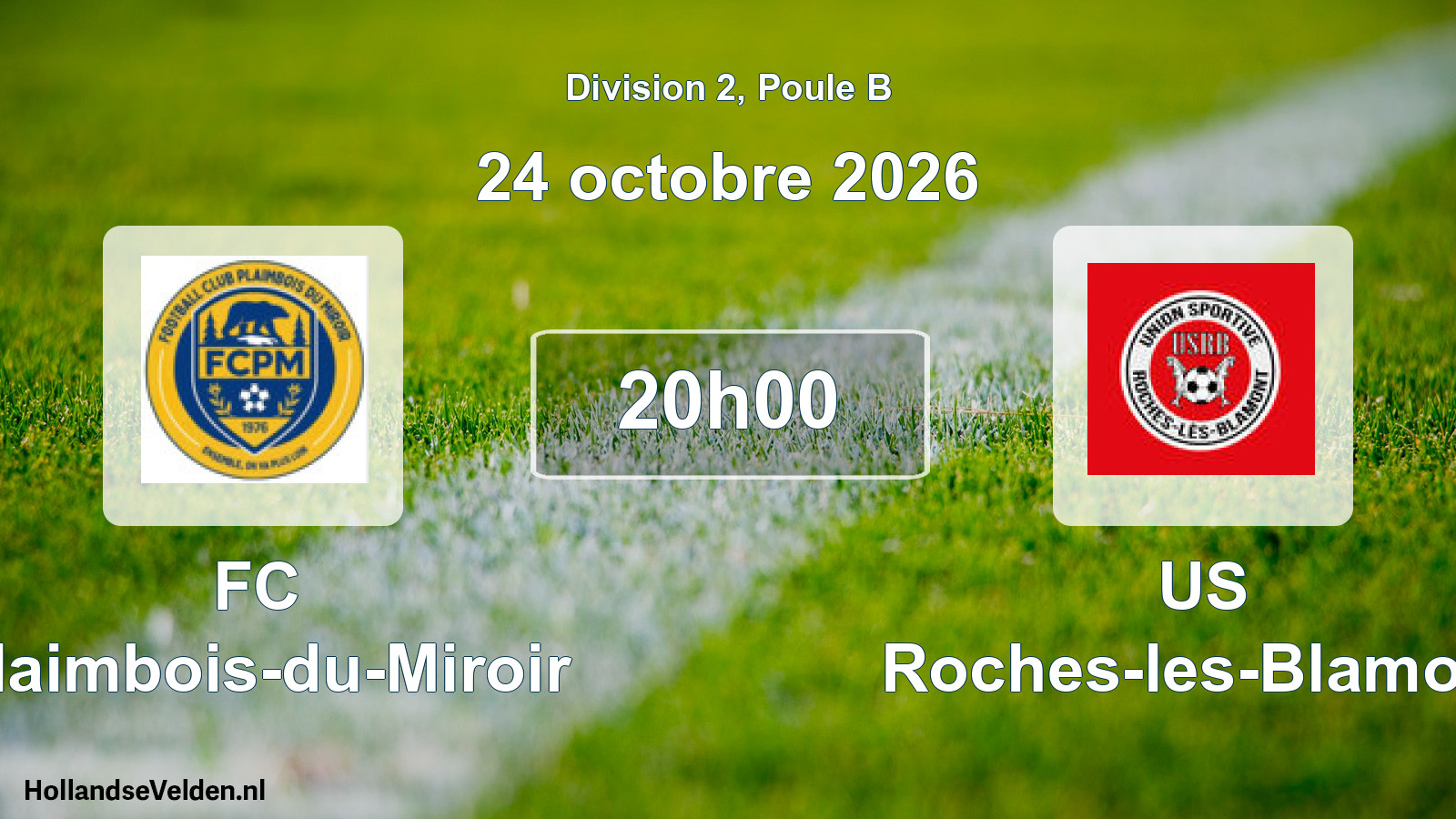 Scheduled Match: FC Plaimbois-du-Miroir - US Roches-les-Blamont (24 October 2026)
