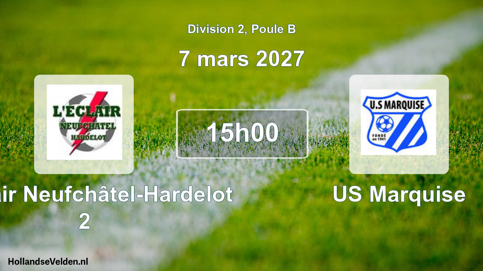 Scheduled Match: L'Éclair Neufchâtel-Hardelot 2 - US Marquise (7 March 2027)