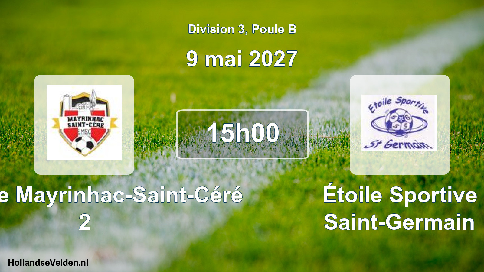 Scheduled Match: Entente Mayrinhac-Saint-Céré 2 - Étoile Sportive Saint-Germain (9 May 2027)
