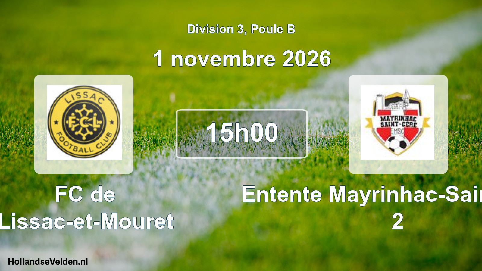 Geplande wedstrijd: FC de Lissac-et-Mouret - Entente Mayrinhac-Saint-Céré 2 (1 november 2026)