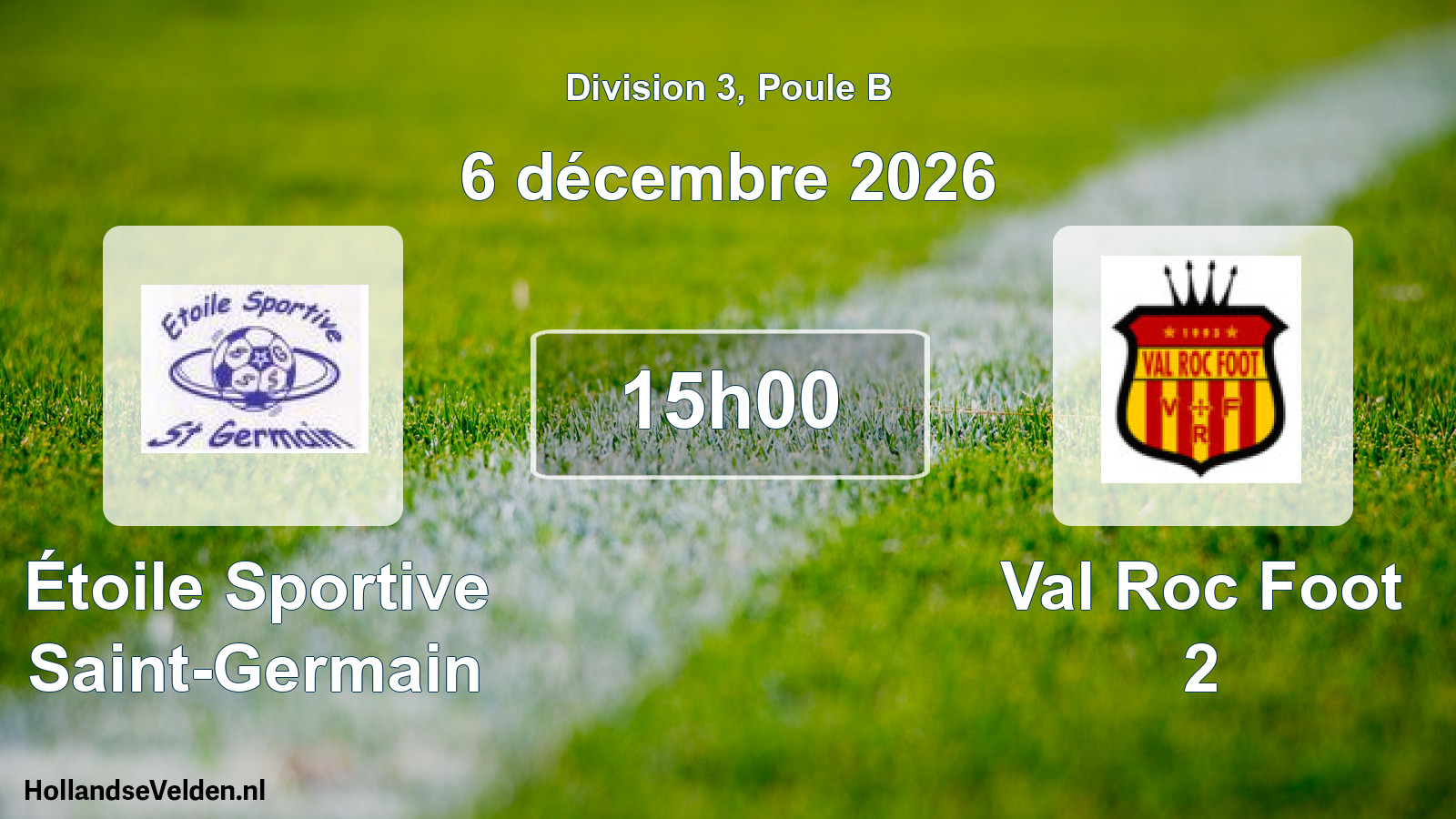 Scheduled Match: Étoile Sportive Saint-Germain - Val Roc Foot 2 (6 December 2026)