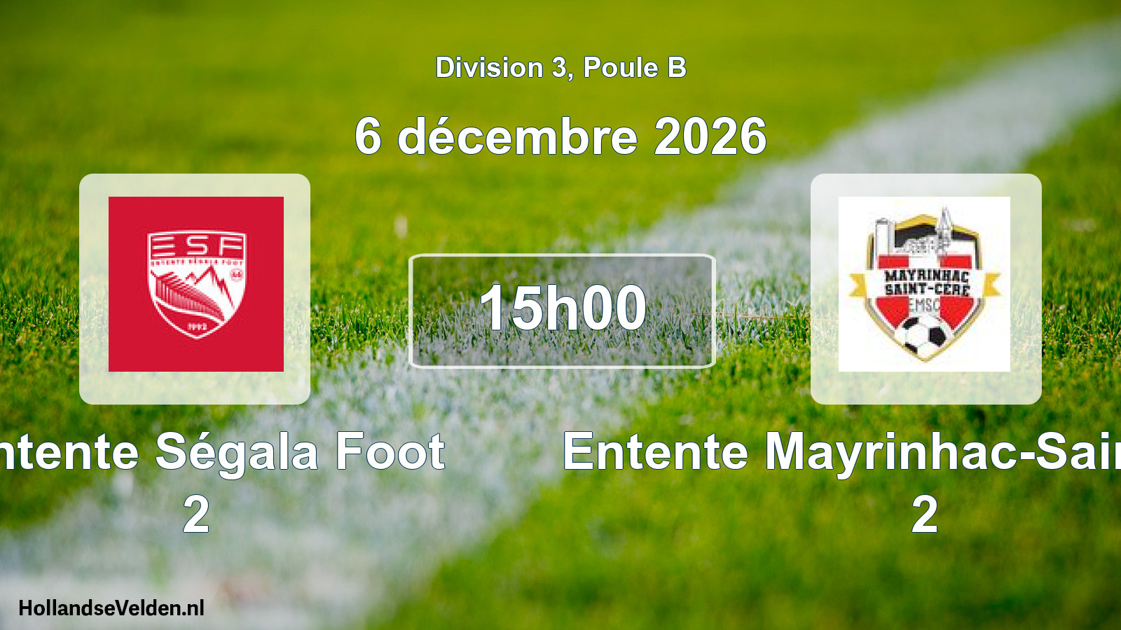 Scheduled Match: Entente Ségala Foot 2 - Entente Mayrinhac-Saint-Céré 2 (6 December 2026)