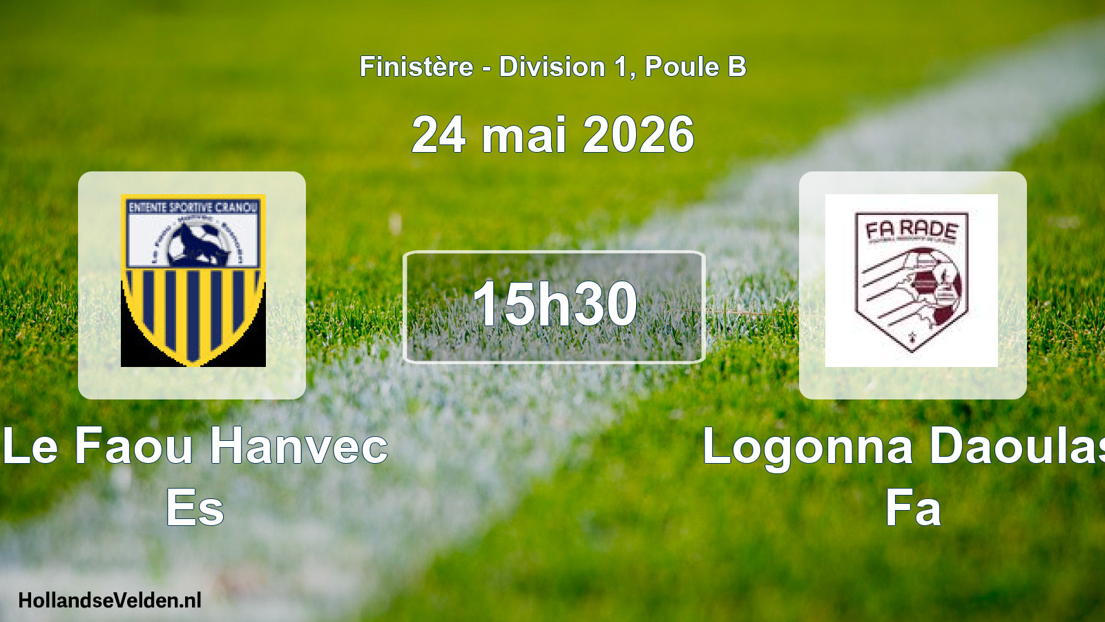Geplande wedstrijd: Le Faou Hanvec Es - Logonna Daoulas Fa (24 mai 2026)